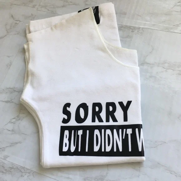 White Graphic Top Sorry I'm Late But I Didn't Wanna Be Here Tee - Picture 4 of 13